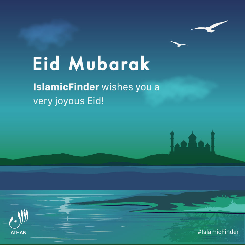 Eid Mubarak from IslamicFinder