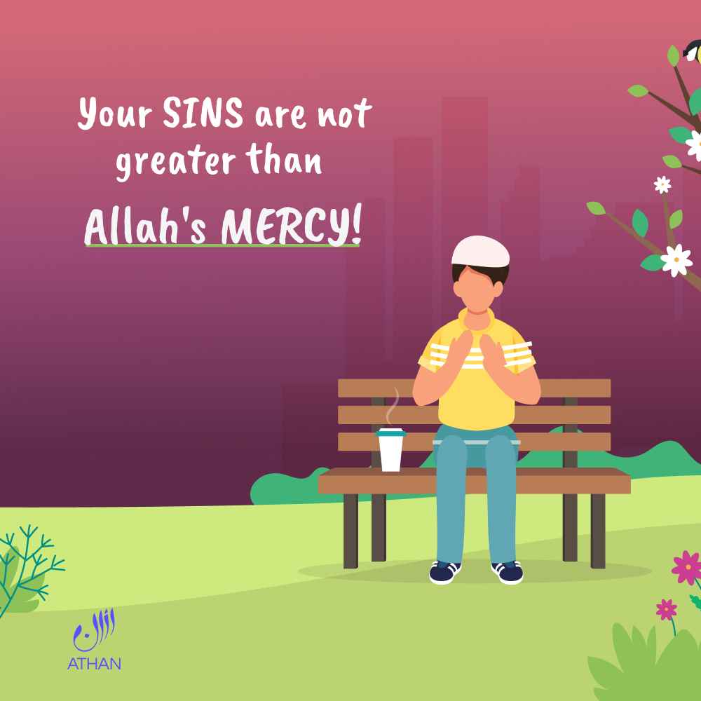 Allah's mercy is greater than our sins