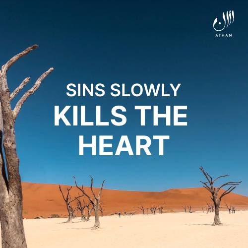 Sins slowly kill the heart, and abandoning sins brings life to the heart.